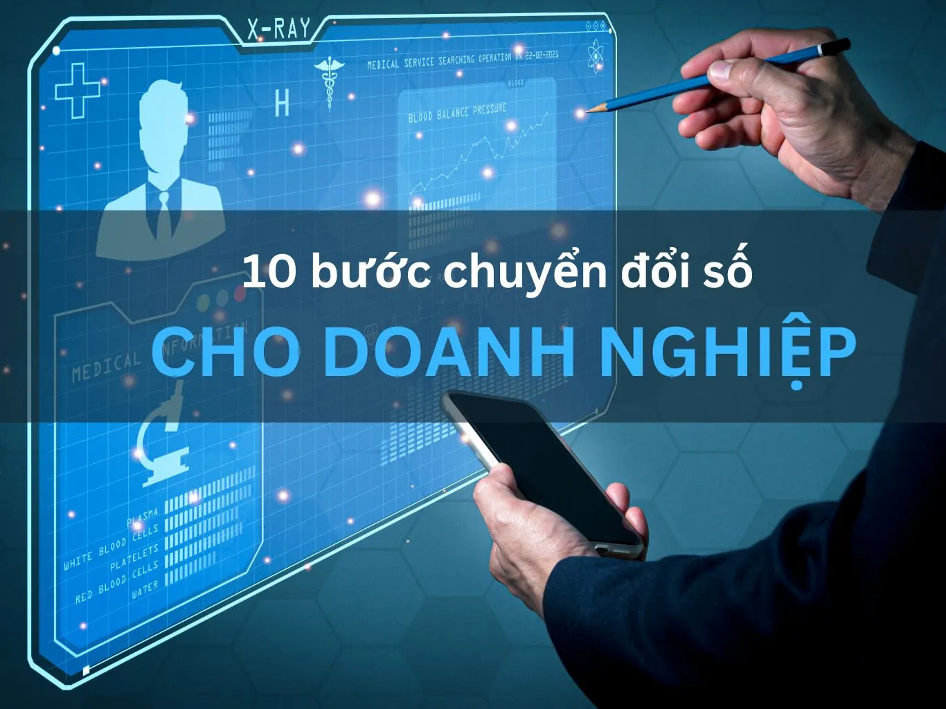 10 bước chuyển đổi số cho doanh nghiệp